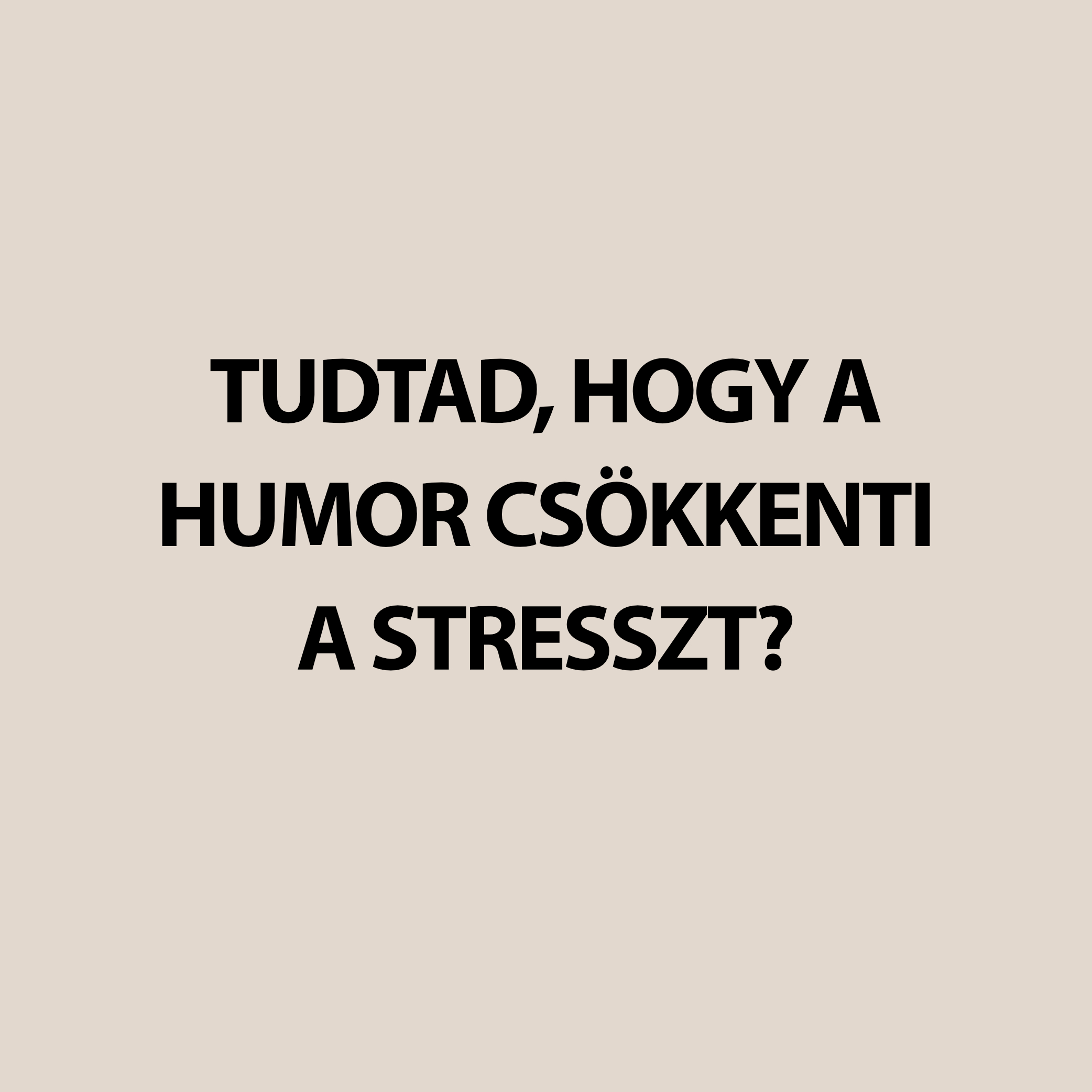Stresszkezelés nevetéssel? Lehetséges. - Motivátor Magazin